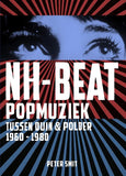 NH-BEAT Popmuziek tussen duin en polder. 1960-1980